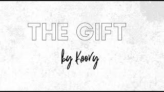 Koovy - The Gift (Official Lyric Video)