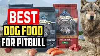 5 Best Dog Food For Pitbull of 2023