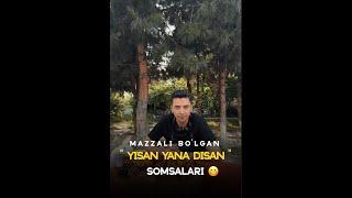 " Yisan Yana Disan " somsalarini tayyorlaymiz !