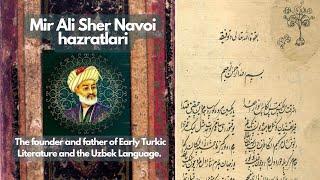 Mir Alisher Navoiy. The founder and father of Early Turkic Literature and the Uzbek Language.