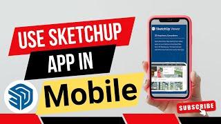 How to Use SketchUp app in Mobile | Open SketchUp Model on phone | SketchUp viewer android