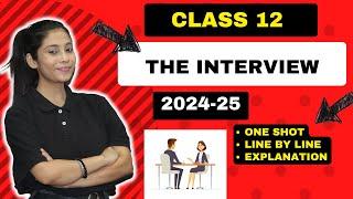 The Interview Class 12 | One Shot | The Interview Class 12 Full ( हिंदी में ) Explained