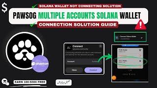 PAWS Multiple Accounts Solana Phantom Wallet Connection Guide || Multiple Accounts Issue Solution