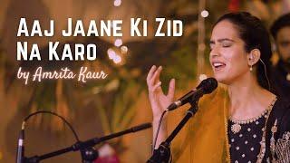 Aaj Jaane Ki Zid Na Karo | Amrita Kaur | Virsa Heritage Revived