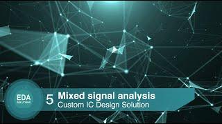 #5 Mixed Signal Analysis - Custom IC Design Solution from SiemensEDA