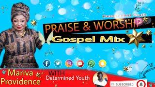 Marvia Providence  Praise Collection Gospel Mix | Determined Youth