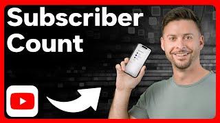 How To Check Subscribers On YouTube