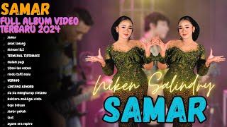 NIKEN SALINDRY - SAMAR - FULL ALBUM VIDEO DANGDUT KOPLO TERBARU PALING KEREN DAN TRENDING 2024