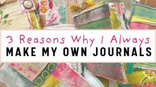 The 3 Reasons Why I Always Make My Own Journals