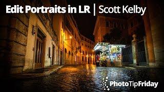 Edit Portraits in Lightroom Classic with Scott Kelby | Photo Tip Friday