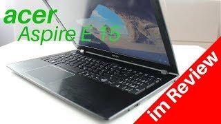 acer Aspire E15 Laptop review deutsch 2017 HD