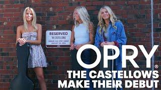 The Castellows Make Their Opry Debut!