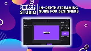 Twitch Studio - Beginner's guide to twitch streaming