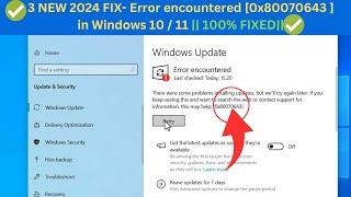 3 NEW 2024 FIX- Error encountered 0x80070643 in Windows 10 / 11 Update |Fix windows update Failed