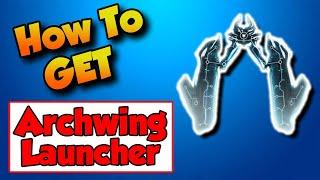 Warframe How To Get Archwing Launcher Segment 2021  Warframe Tips and Tricks