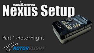 Radiomaster Nexus Part 1 • Rotorflight Overview