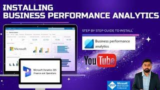 Installing Business Performance Analytics in Dynamics 365 Finance & Operations: A Complete Guide