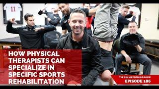 How Physical Therapists can Specialize in Specific Sports Rehabilitation