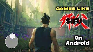 Top 7 Games Like SIFU For Android 2024 HD