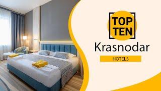 Top 10 Best Hotels  to Visit in Krasnodar | Russia - English