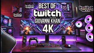 Best of Twitch Clips Giovanni Khan [4K]