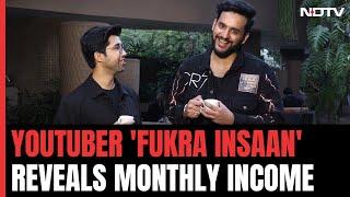 YouTuber 'Fukra Insaan' On Revealing Monthly Income: "My Dad Will Kill Me"