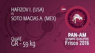 Qual. GR - 59 kg: I. HAFIZOV (USA) df. A. SOTO MACIAS (MEX), 9-2