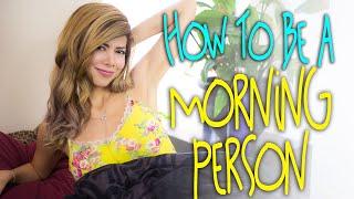 How To Be A Morning Person