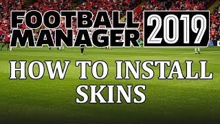 Football Manager 2019 - How to install skins in fm19