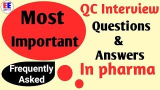 Top 20 pharma Quality Control interview questions answers | Pharma QC important quertions answers