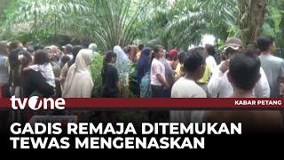 Jasad Gadis Remaja Dibungkus Karung Goni | Kabar Petang tvOne