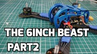 How To Build A 6 inch Beast FPV drone Part2 / Tinsly Rocket, T-Motor F60, FrSky XSRF4PO, X-Cross ESC