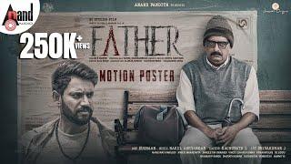 Motion Poster | Father | R.Chandru | Darling Krishna | Prakash Raj | Amrutha Iyengar | Raja Mohan |