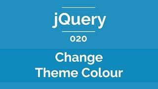 Arabic jQuery Practical Course #020 - How To Change Theme Color