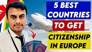 Nationality In 2 Years From These 5 Countries | 5 Best Countries To Get Citizenship In Europe