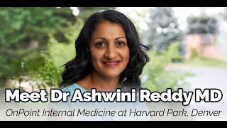 Meet Dr. Ashwini Reddy of OnPoint Internal Medicine at Harvard Park in Denver