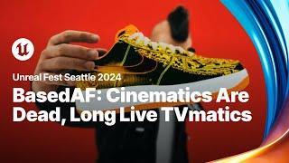 Cinematics Are Dead, Long Live TVmatics: A Revolution in Real-Time Entertainment | Unreal Fest 2024