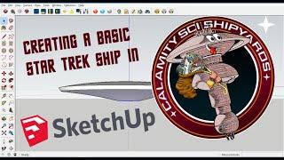 Sketchup Tutorial: How to make a Star Trek ship (Part 1)