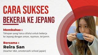 CARA SUKSES BEKERJA KE JEPANG