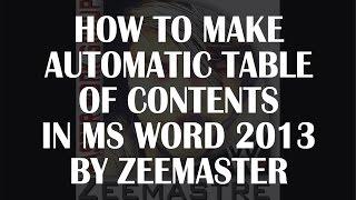 How to Make Automatic Table of Contents in MS Word 2013 by Zeemaster