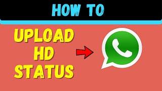 How to Upload High Quality WhatsApp Status | Mr QueenSon