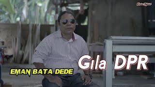 Lagu JOGET TERBARU 2023 || GILA DPR || KRITIK MENGGIGIT || EMAN BATA DEDE