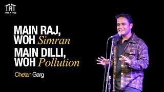 Main Raj Woh Simran, Main Dilli Woh Pollution - Chetan Garg | Tape A Tale