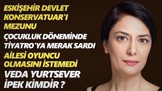 Veda Yurtsever İpek Kimdir Nerelidir - Hayatı