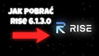 JAK POBRAĆ RISE 6.1.3.0 | HOW TO DOWNLOAD RISE 6.1.3.0