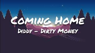 Diddy - Dirty Money - Coming Home (Lyrics) ft. Skylar Grey