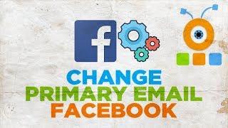 How to Change Facebook Primary Email