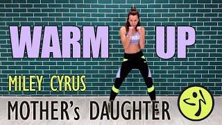 MOTHER'S DAUGHTER - Miley Cyrus | Zumba Warm Up | TaNa Zumba