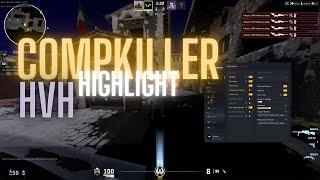 Compkiller HvH Highlight [ Destroy NL & FT ] + CFG in desc