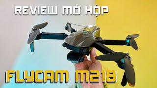 REVIEW MỞ HỘP FLYCAM M218 | Gimbal 3 trục nhưng giá chỉ hơn 2 triệu !